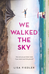 Lisa Fiedler [Fiedler, Lisa] — We Walked the Sky