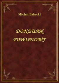 Bałucki Michał — Donżuan Powiatowy