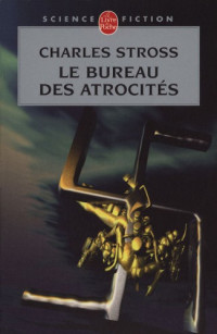 Stross, Charles [Stross, Charles] — La Laverie - 01 - Le Bureau des atrocites