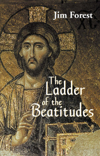 Jim Forest — The Ladder of the Beatitudes