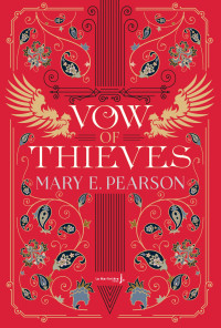 Mary E. Pearson — Vow of Thieves - The dance of thieves 2