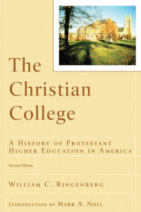 Ringenberg, William C.; — The Christian College (RenewedMinds)