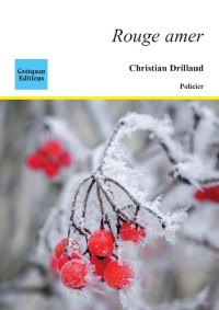 Christian Drillaud — rouge amer