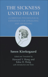 Søren Kierkegaard — The Sickness Unto Death