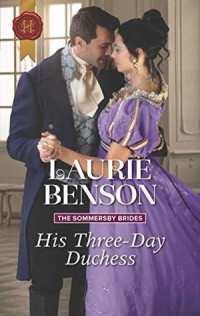 Laurie Benson — His Three-Day Duchess