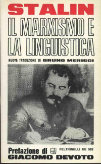 Josip Stalin [Stalin, Josip] — Il marxismo e la linguistica