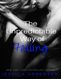 Jessica Sorensen [Sorensen, Jessica] — The Unpredictable Way of Falling (Unexpected Series Book 2)