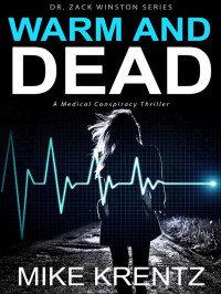 Krentz, Mike — Dr Zack Winston 02-Warm and Dead