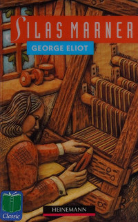 George Eliot, Margaret Tarner — Silas Marner - Macmillan Heineman Readers: Level 5