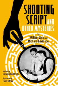 William Link, Richard Levinson — Shooting Script and Other Stories (2021)