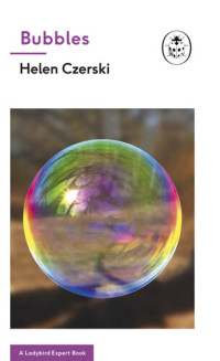 Helen Czerski — Bubbles: A Ladybird Expert Book