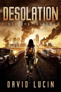 David Lucin — Desolation (Book 2): Into the Inferno