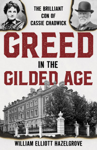 William Elliott Hazelgrove — Greed in the Gilded Age