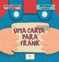 Walter Sagardoy — Uma carta para Frank