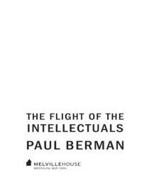 Berman, Paul — The Flight of the Intellectuals