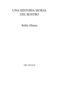 Belén Altuna — Una historia moral del rostro