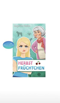 Angelika Godau & Luise Klein — Herbstfrüchtchen (German Edition)