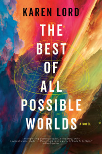 Karen Lord; — The Best of All Possible Worlds: A Novel