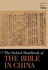 K. K. Yeo; — The Oxford Handbook of the Bible in China