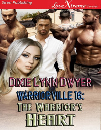 Dwyer, Dixie Lynn [Dwyer, Dixie Lynn] — The Warrior's Heart