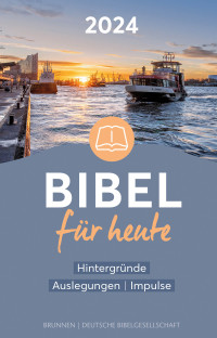 Hansjörg Kopp; — Bibel für heute 2024