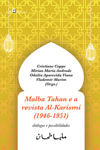 Cristiane Coppe de Oliveira; & Mirian Maria Andrade & Odaléa Aparecida Viana & Vlademir Marim (Orgs.) — Malba Tahan e a Revista Al-Karismi (1946-1951)