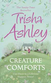 Trisha Ashley — Creature Comforts