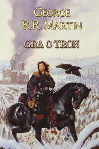 George R.R. Martin — Gra o Tron