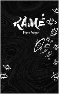 Mara Vapor — RAMÉ: LOS ECOS DE MIS OTROS YO