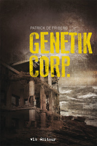 Patrick de Friberg [Friberg, Patrick de] — Genetik Corp.
