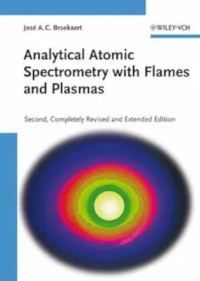 José A. C. Broekaert — Analytical Atomic Spectrometry with Flames and Plasmas