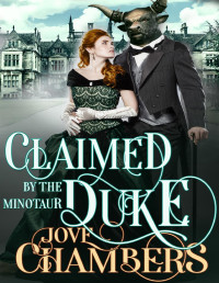 Jove Chambers — Claimed by the Minotaur Duke: a monster romance