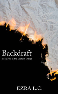 Ezra Linehan-Clodfelter — Backdraft