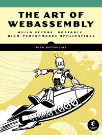 Rick Battagline — The Art of WebAssembly