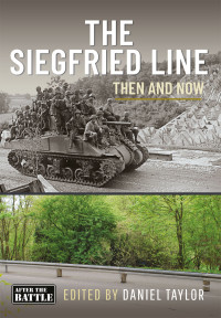 Daniel Taylor — The Siegfried Line: Then and Now