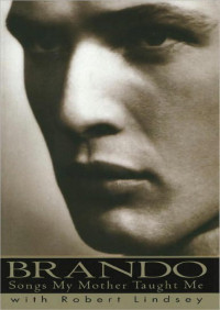 Marlon Brando — Brando: Songs My Mother Taught Me