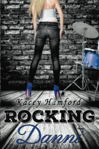 Hamford, Kacey — Rocking Danni (The Rocking Series) (Volume 5)