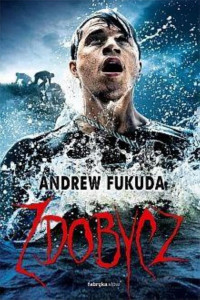 Andrew Fukuda — Zdobycz