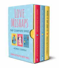 Gracie Ruth Mitchell — Love Mishaps: The Complete Series