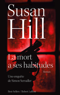 Susan HILL — La Mort a ses habitudes