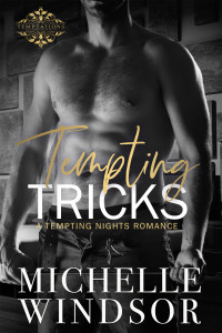 Michelle Windsor — Tempting Tricks (Tempting Nights Romance Series Book 2)