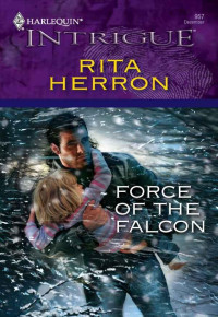 Rita Herron — Force of the Falcon