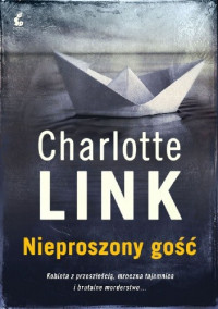 Charlotte Link — Nieproszony gość