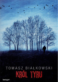 Tomasz Białkowski — Król Tyru