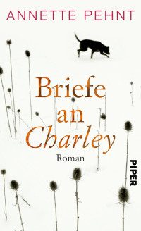 Pehnt, Annette — Briefe an Charley