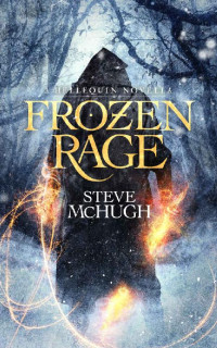 Steve McHugh — Frozen Rage: A Hellequin Novella (Hellequin Chronicles)