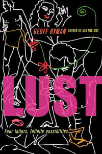 Geoff Ryman — Lust: Or No Harm Done