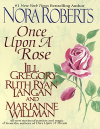 Nora Roberts — Once Upon a Rose