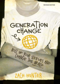 Zach Hunter; — Generation Change, Revised and Expanded Edition