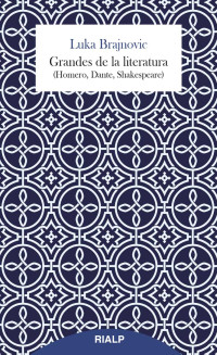 Luka Brajnovic; — Grandes de la literatura (Homero, Dante, Shakespeare)